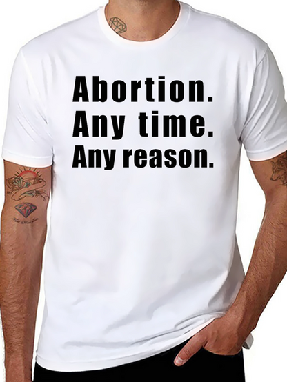 Abortion Any Time T-Shirt