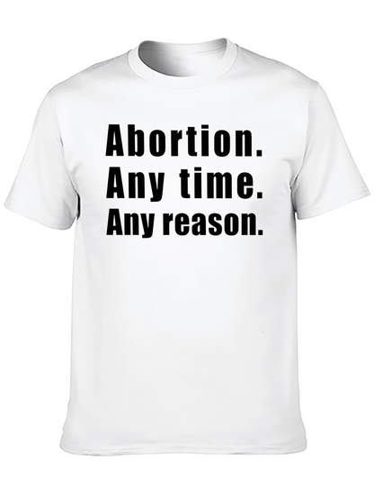 Abortion Any Time T-Shirt