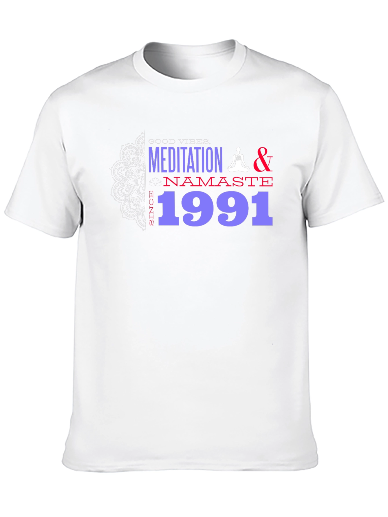 Meditation & Namaste T-Shirt - Good Vibes Since 1991