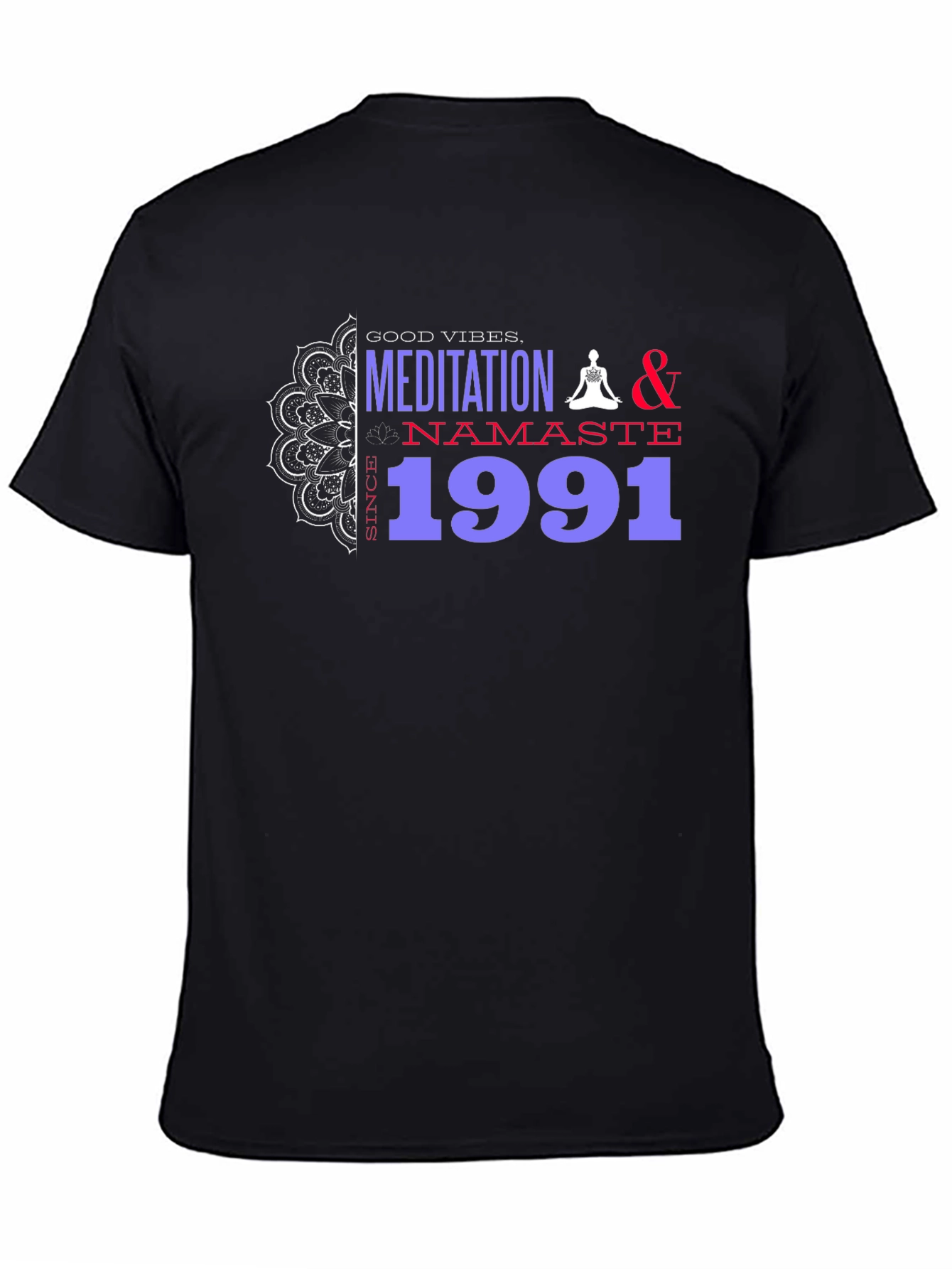 Meditation & Namaste T-Shirt - Good Vibes Since 1991