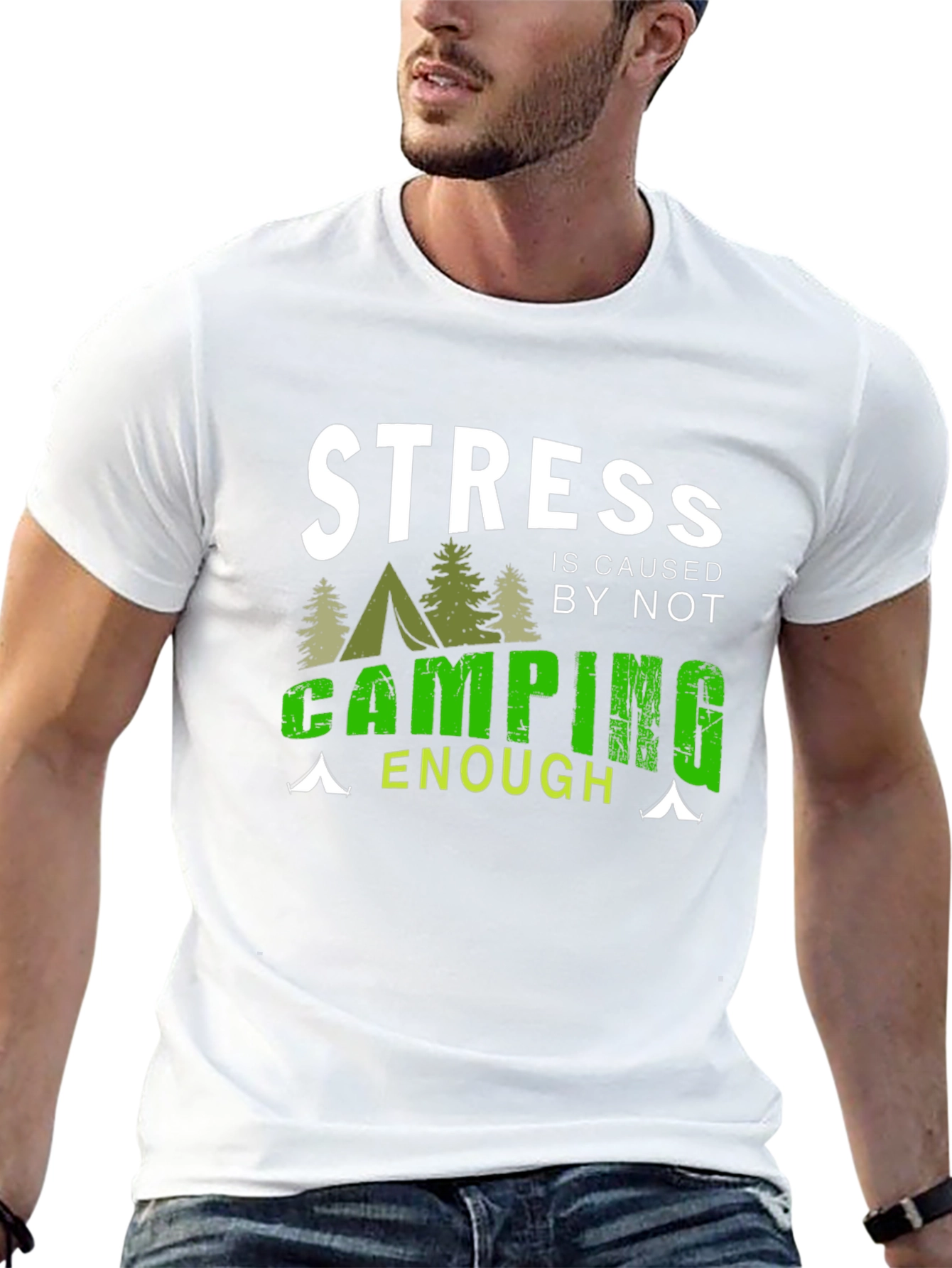 Camping T-Shirt: Stress is Caused by Not Camping Enough