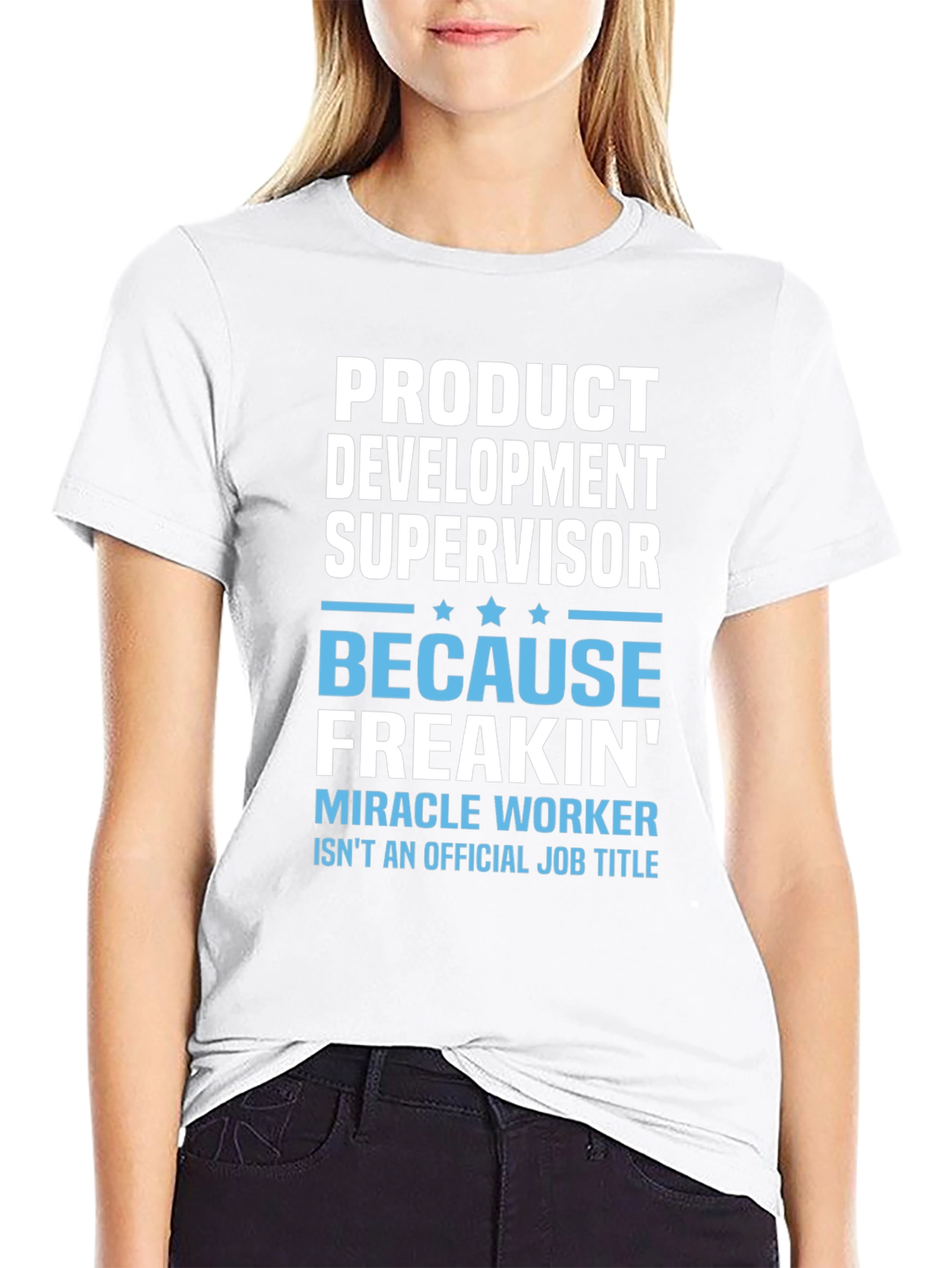 Product Development Supervisor Funny T-Shirt