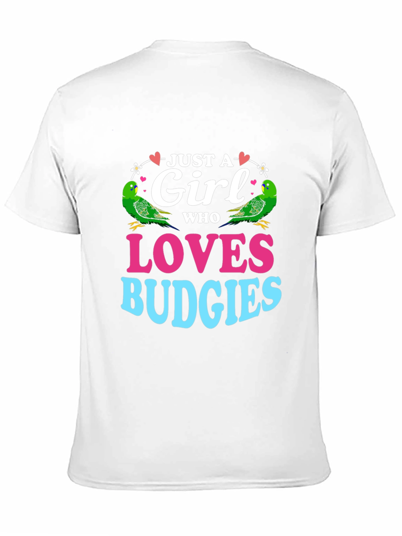 Just a Girl Who Loves Budgies T-Shirt