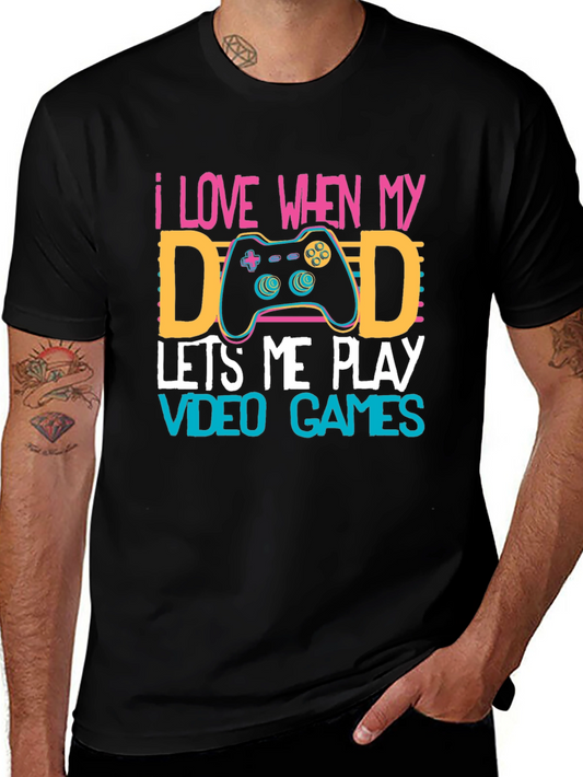 Gamer Dad T-Shirt - I Love When My Dad Lets Me Play