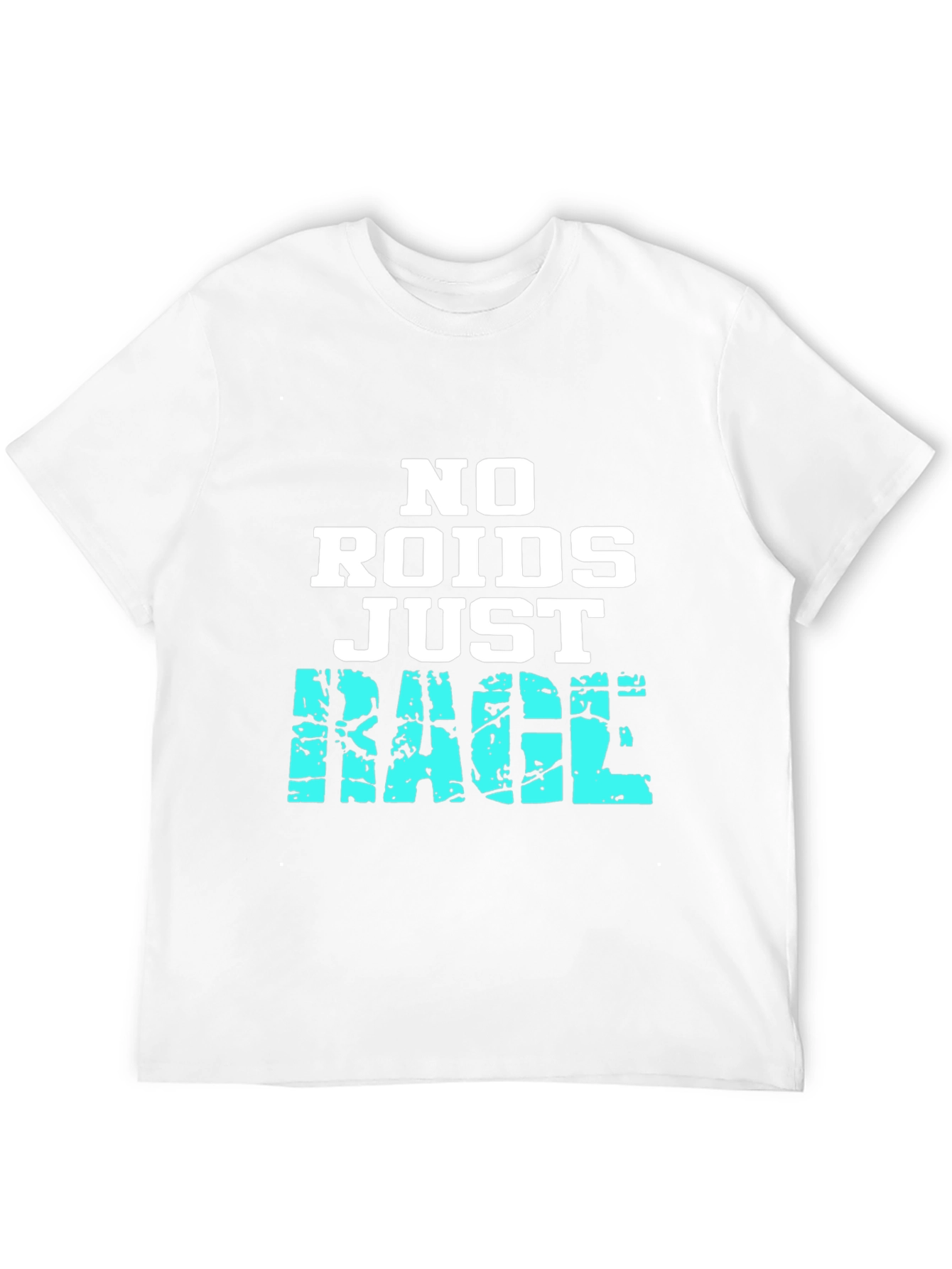 No Roids Just Rage T-Shirt