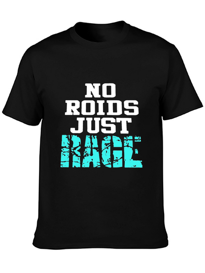 No Roids Just Rage T-Shirt