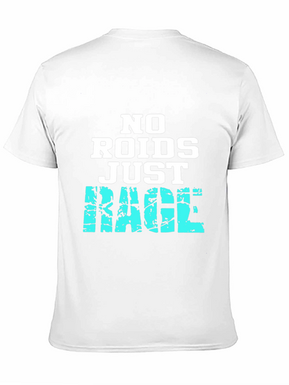 No Roids Just Rage T-Shirt