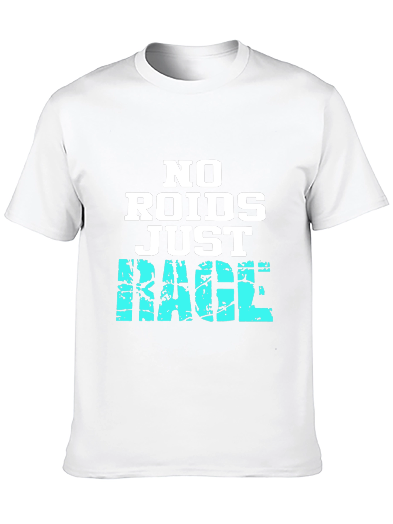 No Roids Just Rage T-Shirt