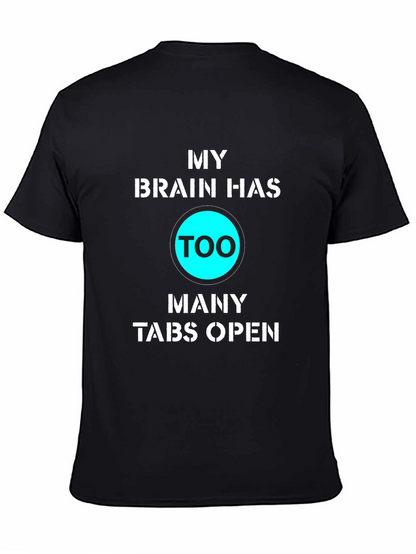 My Brain Has Too Many Tabs Open Funny T-Shirt