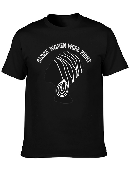 Black Women Were Right T-Shirt