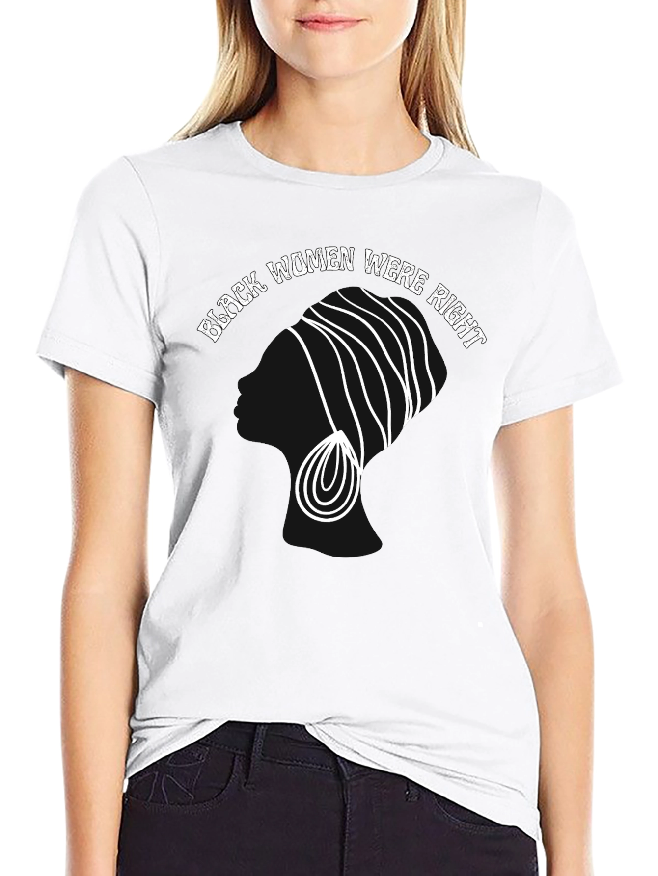 Black Women Were Right T-Shirt