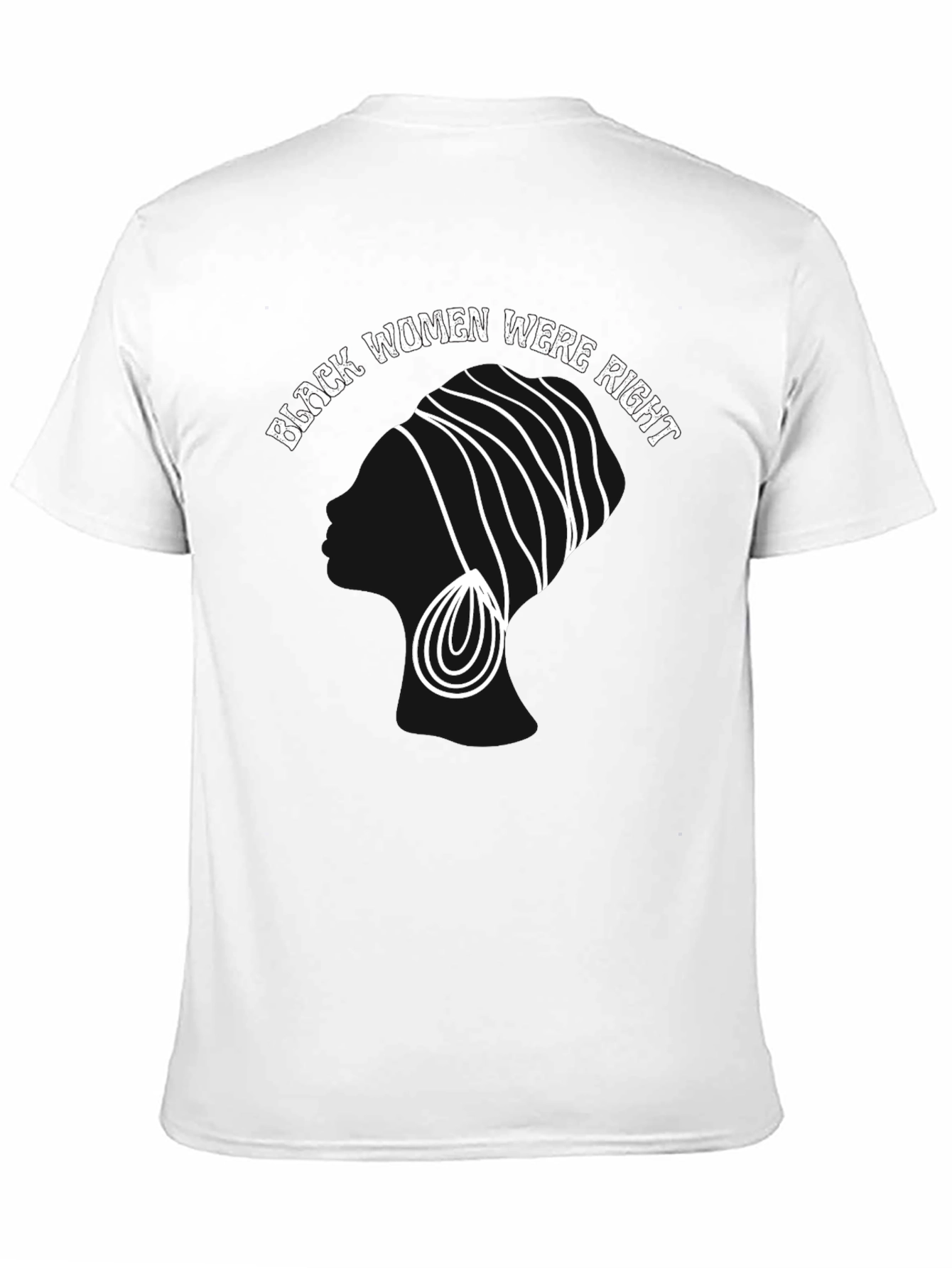 Black Women Were Right T-Shirt