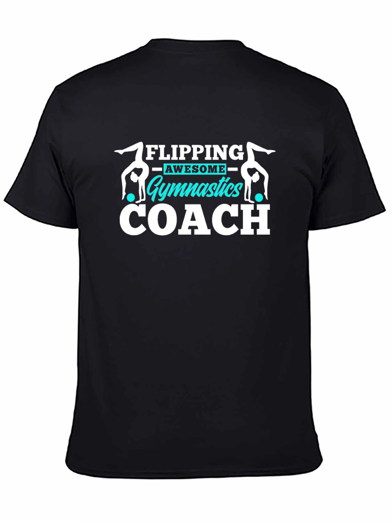 Gymnastics Coach T-Shirt Flipping Awesome Gift