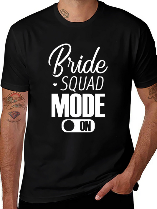 Bride Squad Mode On T-Shirt