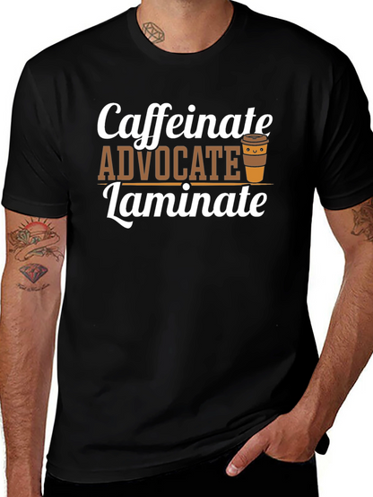 Caffeinate Advocate Laminate Black T-Shirt