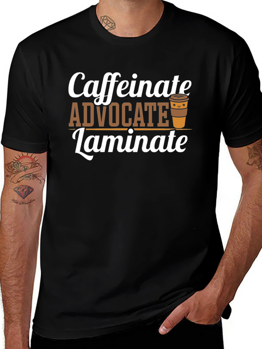 Caffeinate Advocate Laminate Black T-Shirt