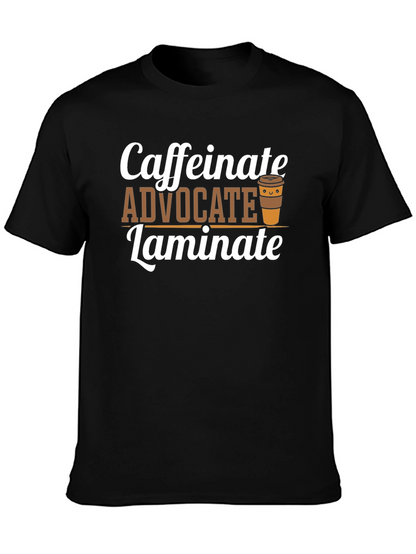 Caffeinate Advocate Laminate Black T-Shirt