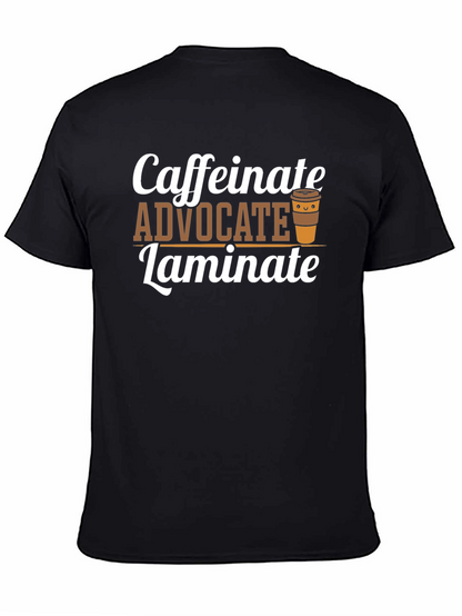 Caffeinate Advocate Laminate Black T-Shirt