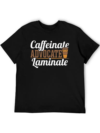Caffeinate Advocate Laminate Black T-Shirt