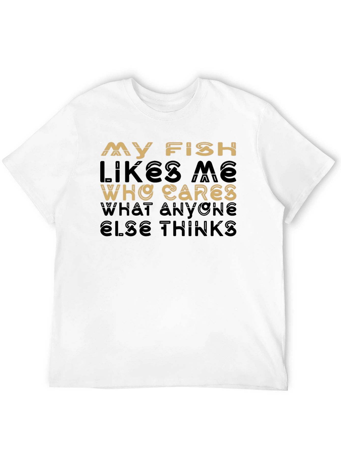 My Fish Likes Me T-Shirt - Unique Design