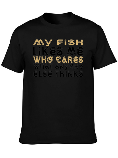 My Fish Likes Me T-Shirt - Unique Design