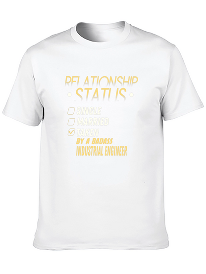 Taken by a Badass Industrial Engineer T-Shirt