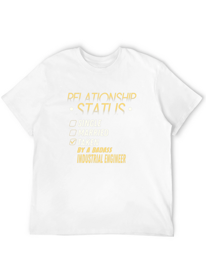 Taken by a Badass Industrial Engineer T-Shirt