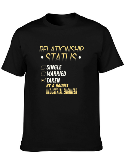 Taken by a Badass Industrial Engineer T-Shirt