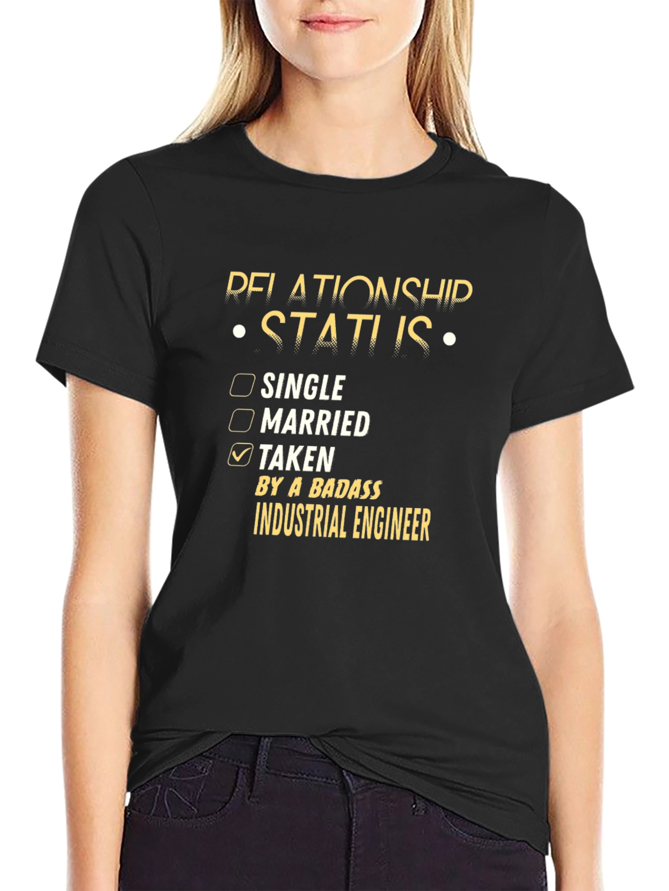 Taken by a Badass Industrial Engineer T-Shirt