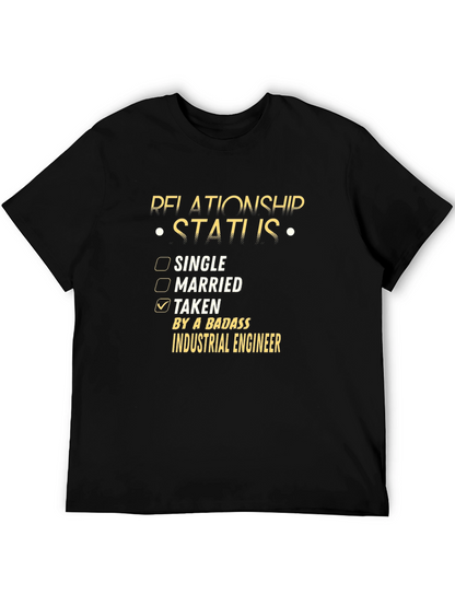 Taken by a Badass Industrial Engineer T-Shirt