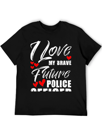 I Love My Brave Future Police Officer T-Shirt