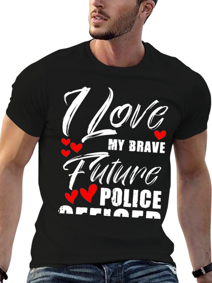 I Love My Brave Future Police Officer T-Shirt