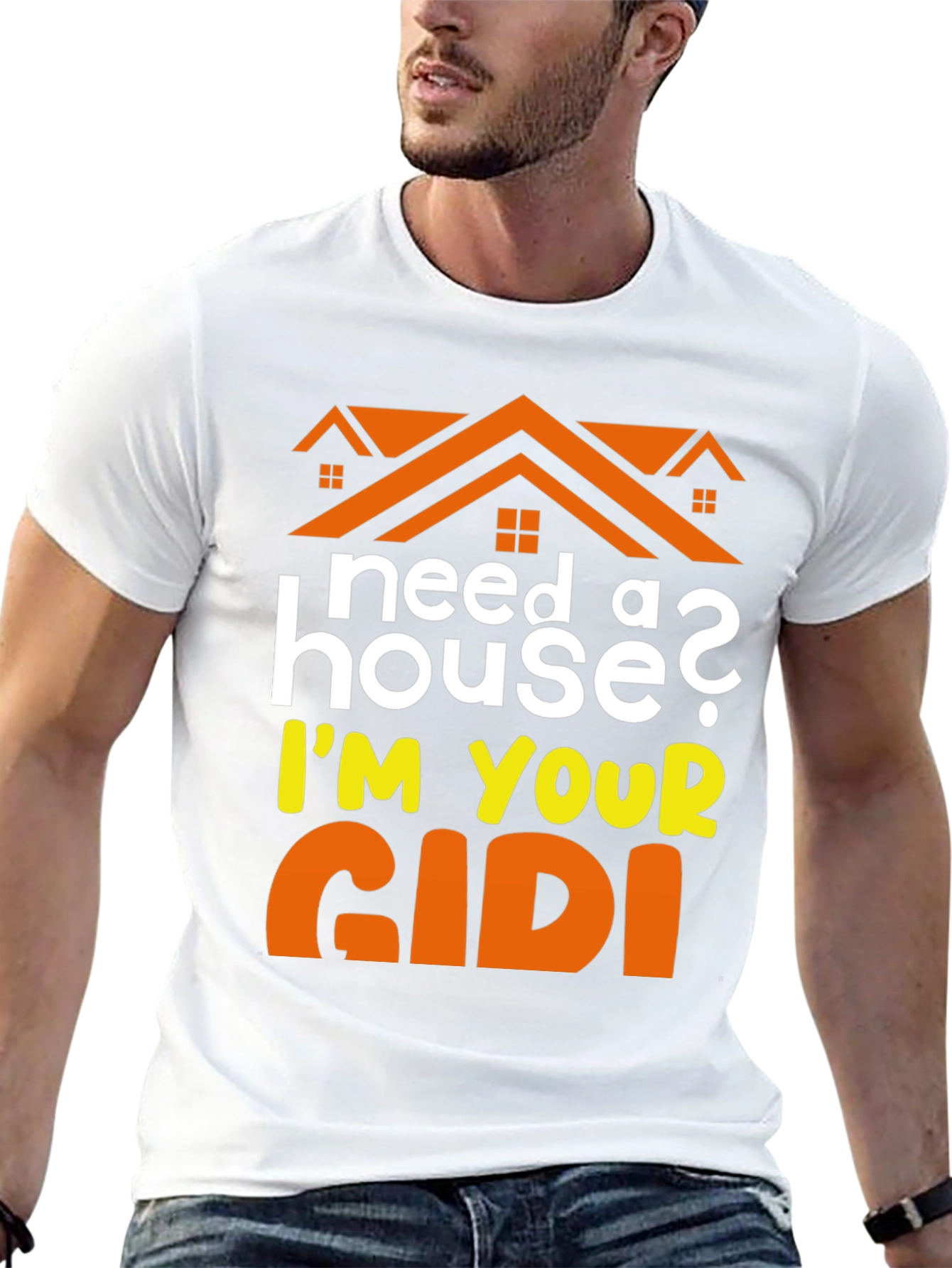 Need a House? Im Your GIDI T-Shirt