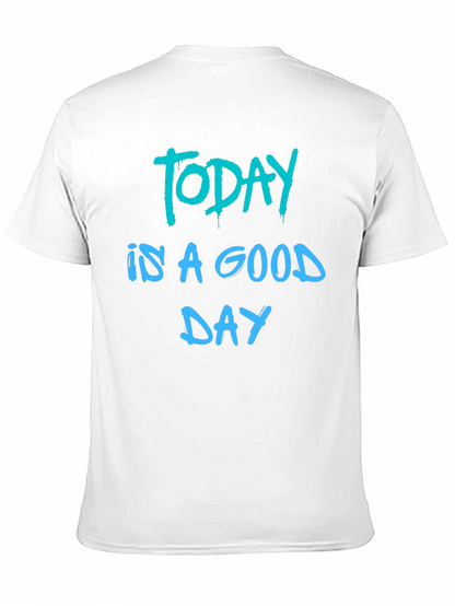 Today Is A Good Day Black T-Shirt