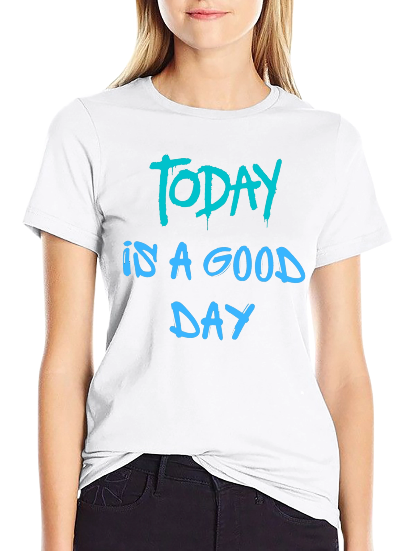Today Is A Good Day Black T-Shirt