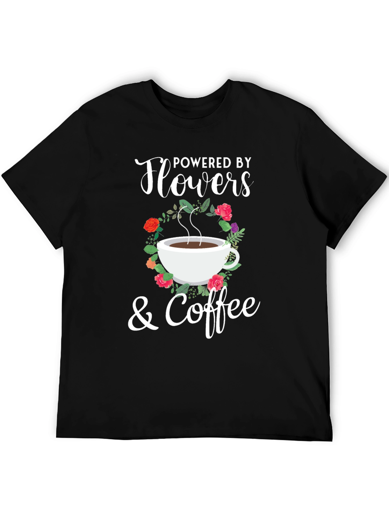 Powered By Flowers & Coffee Graphic T-Shirt