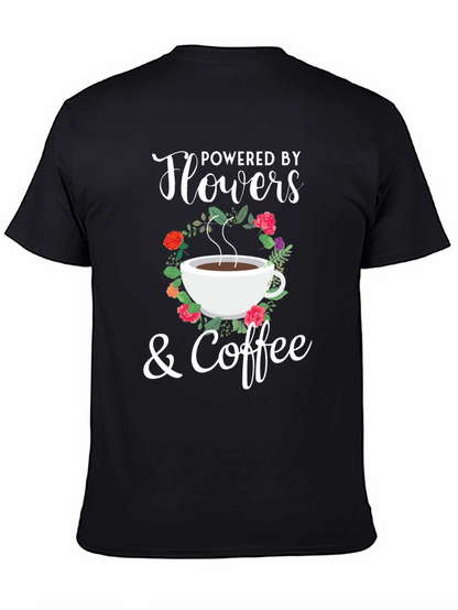Powered By Flowers & Coffee Graphic T-Shirt