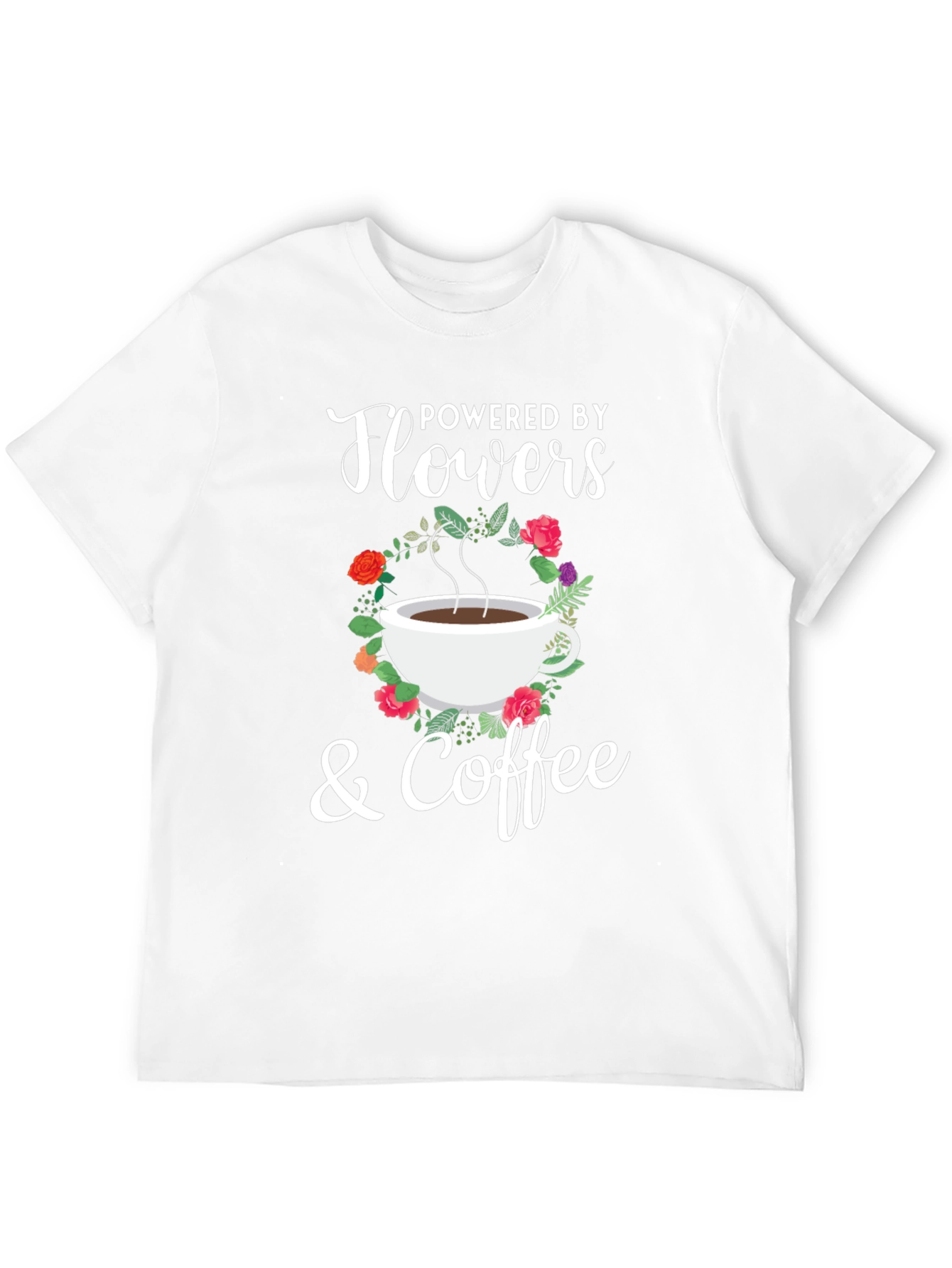Powered By Flowers & Coffee Graphic T-Shirt