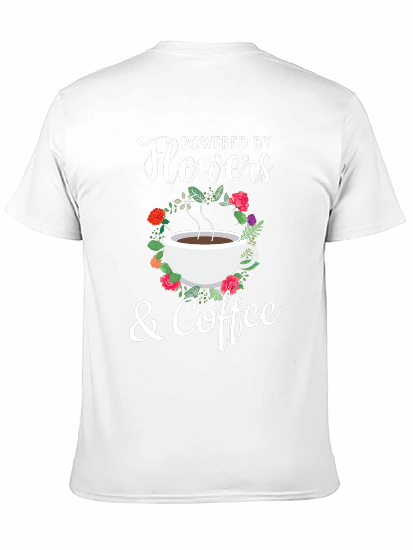 Powered By Flowers & Coffee Graphic T-Shirt