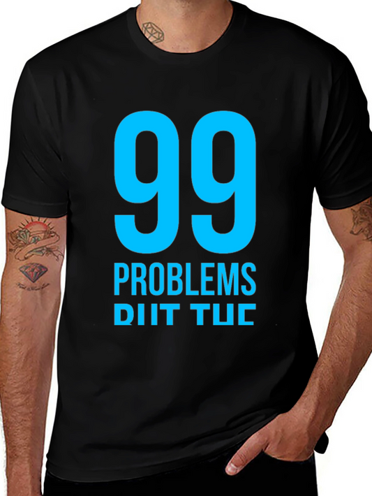 99 Problems T-Shirt - Mens Black Graphic Tee