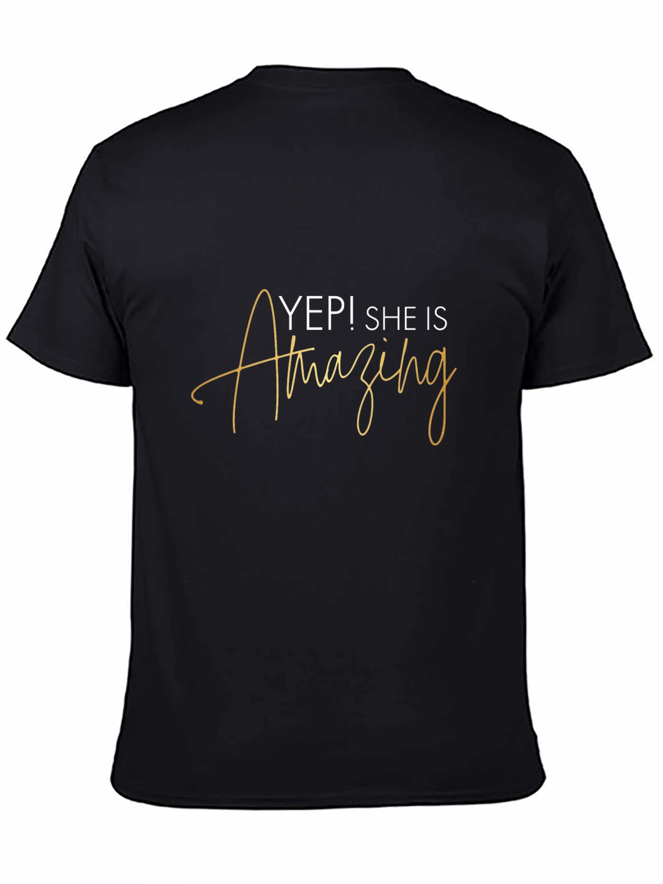 Yep! She is Amazing Black Graphic T-Shirt