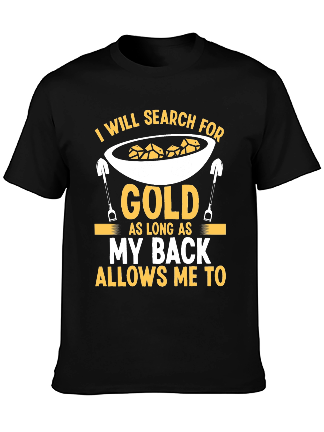 Gold Prospector Humor T-Shirt