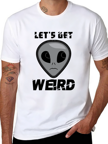 Lets Get Weird Alien T-Shirt
