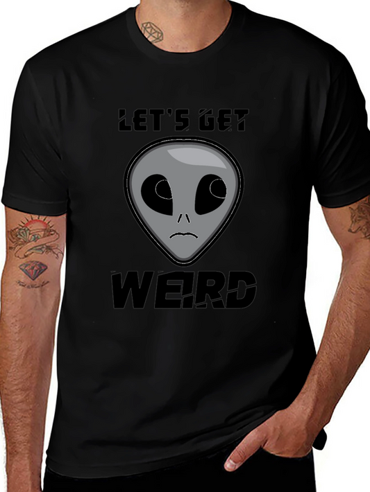 Lets Get Weird Alien T-Shirt