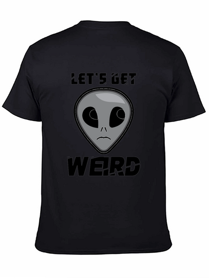 Lets Get Weird Alien T-Shirt