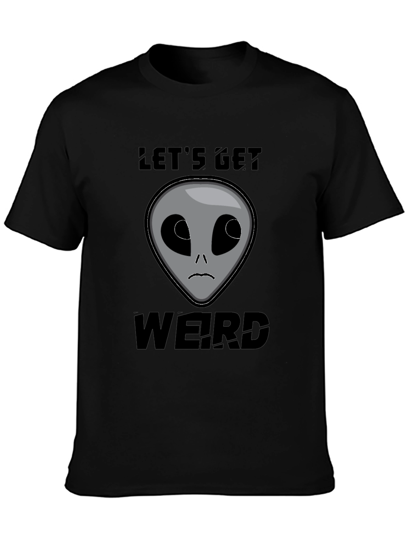 Lets Get Weird Alien T-Shirt