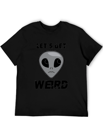 Lets Get Weird Alien T-Shirt