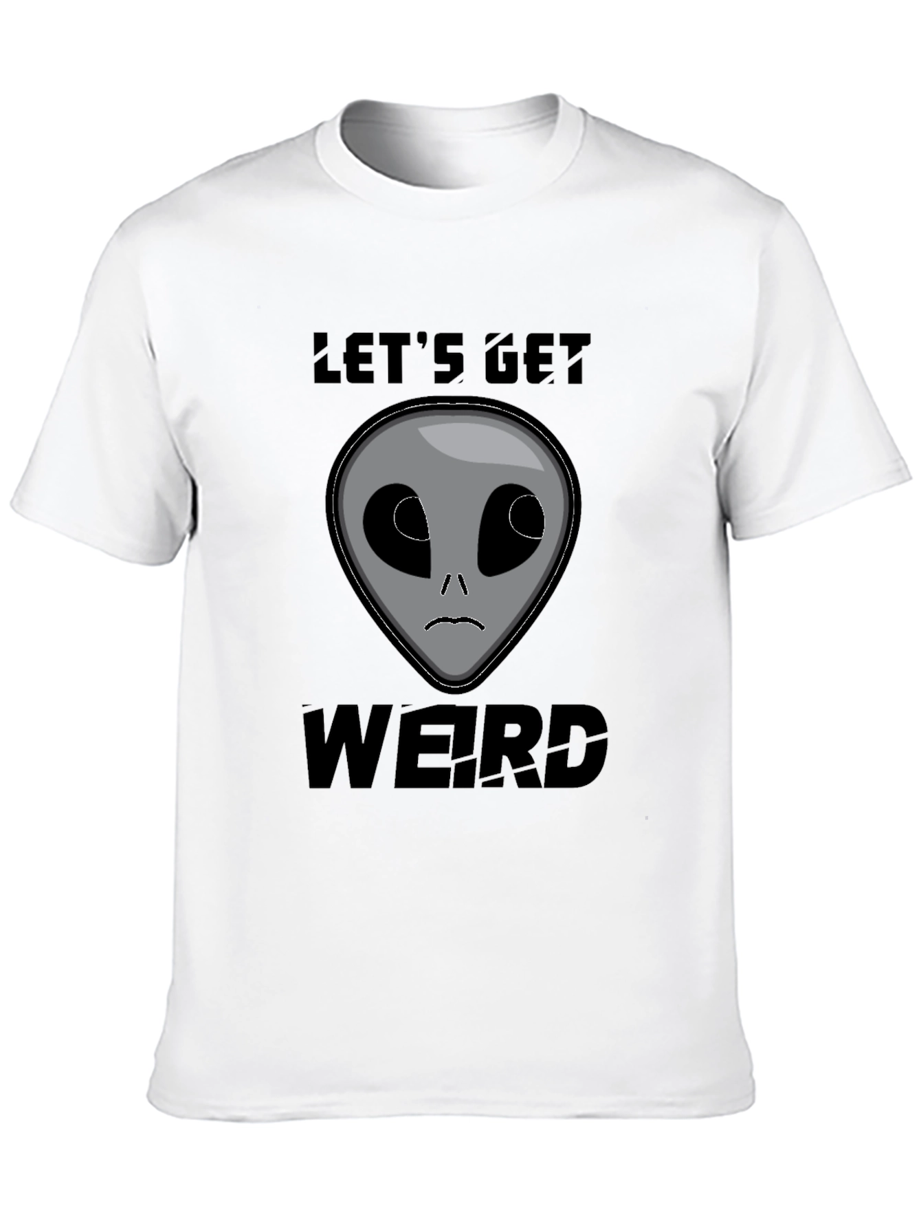 Lets Get Weird Alien T-Shirt