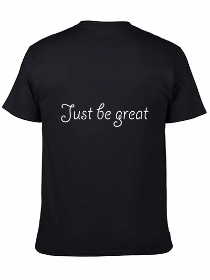 Just Be Great T-Shirt - Black Crew Neck Tee