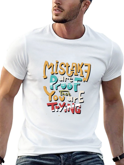Mistakes Are Proof You are Trying T-Shirt